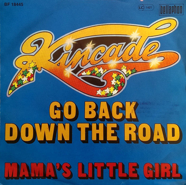 Kincade : Go Back Down The Road / Mama's Little Girl (7", Single)