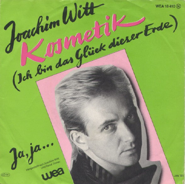 Joachim Witt : Kosmetik (Ich Bin Das Glück Dieser Erde) (7", Single)