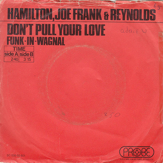 Hamilton, Joe Frank & Reynolds : Don't Pull Your Love / Funk-In-Wagnal (7", Single, Red)