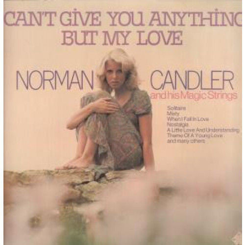 Norman Candler And His Magic Strings : Can't Give You Anything But My Love  (LP, Album)