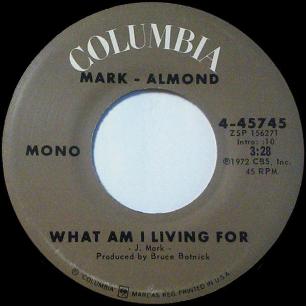 Mark-Almond : What Am I Living For / Organ Grinder (7")