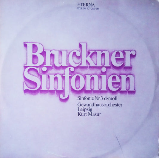 Bruckner*, Gewandhausorchester Leipzig, Kurt Masur : Sinfonie Nr. 3 D-moll (2xLP)