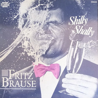 Fritz Brause : Shilly Shally (LP, Album, Club)