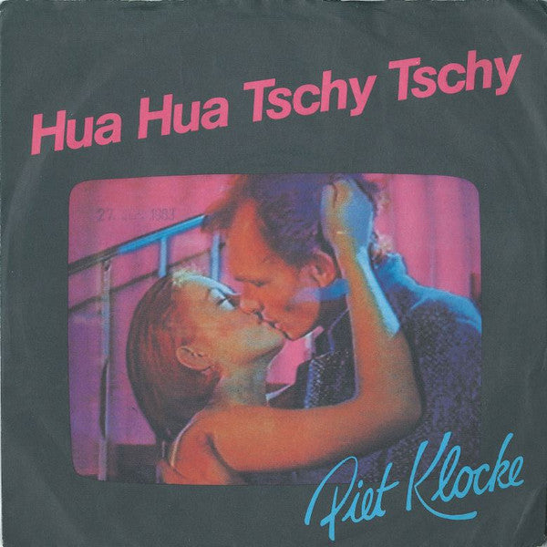 Piet Klocke : Hua Hua Tschy Tschy (7", Single)