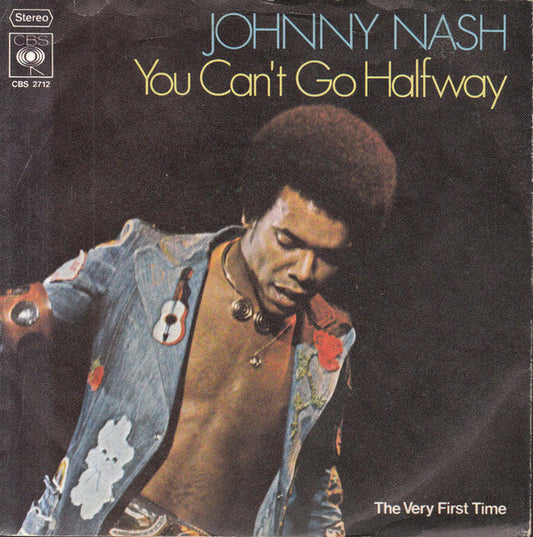 Johnny Nash : You Can't Go Halfway (7")