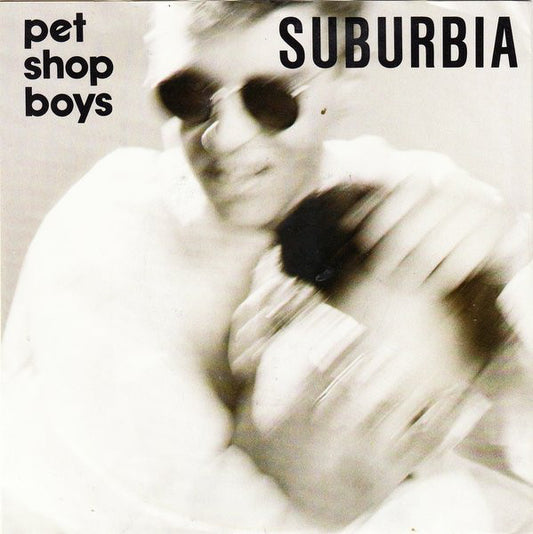 Pet Shop Boys : Suburbia (7", Single)