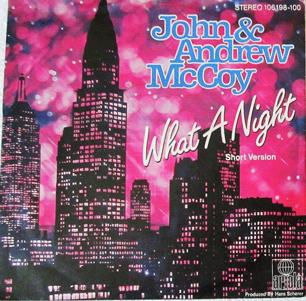 John & Andrew McCoy : What A Night (7", Single)