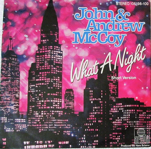 John & Andrew McCoy : What A Night (7", Single)