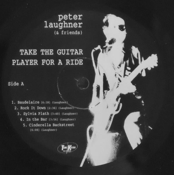 Peter Laughner & Friends* : Take The Guitar Player For A Ride (2xLP, Album, Gat)