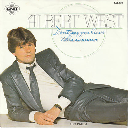 Albert West : Don't Say You Leave This Summer (7", Single)