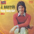 Juan Bastos : Holy Goly Girl / Alice (7