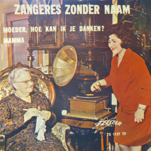 Zangeres Zonder Naam : Mamma / Moeder, Hoe Kan Ik Je Danken?  (7", Single)