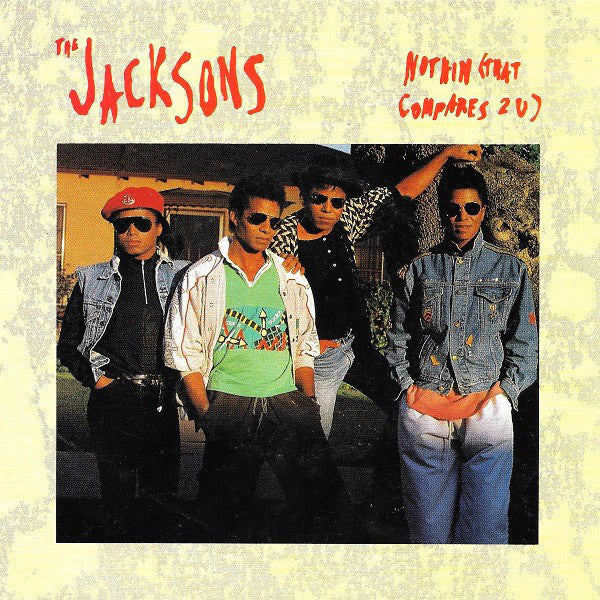 The Jacksons : Nothin (That Compares 2 U) (7", Single)