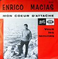 Enrico Macias : Mon Coeur D'Attache / Vous Les Femmes (7