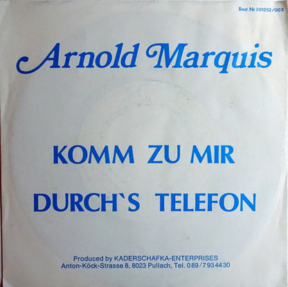 Arnold Marquis / Orchester Gerd Wilden Jun. : Komm Zu Mir Durch's Telefon / Traummelodie (7", Single)