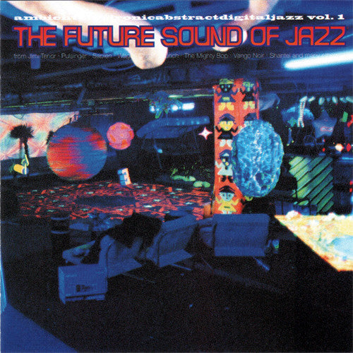 Various : The Future Sound Of Jazz (Ambientelectronicabstractdigitaljazz Vol. 1) (2xLP, Comp, Ltd)