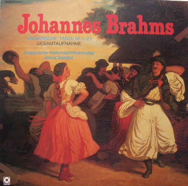 Johannes Brahms − Hungarian National Philharmonic Orchestra, Janos Sandor : Ungarische Tänze N° 1-21 (Gesamtaufnahme) (LP, Club)