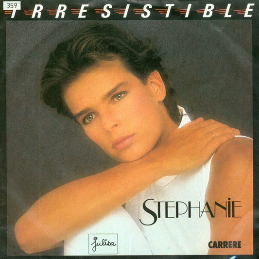 Stephanie (2) : Irresistible (7", Single)