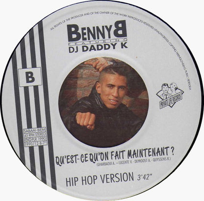 Benny B Featuring DJ Daddy K : Qu'est-ce Qu'on Fait Maintenant? (7", Single)