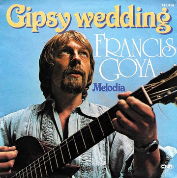 Francis Goya : Gipsy Wedding (7", Single)