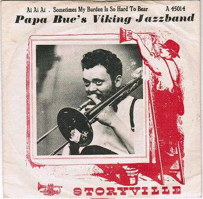 Papa Bue's Viking Jazz Band : Ai, Ai, Ai / Sometimes My Burden Is So Hard To Bear (7", Single, Red)