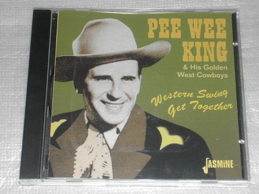 Pee Wee King And His Golden West Cowboys : Western Swing Get Together (CD, Comp)