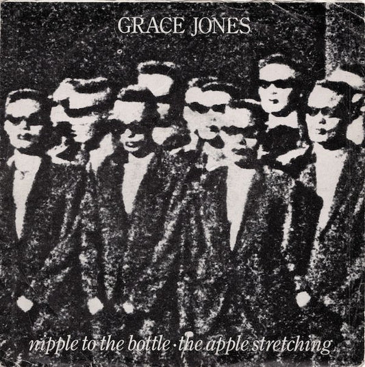 Grace Jones : Nipple To The Bottle / The Apple Stretching (7", Single)