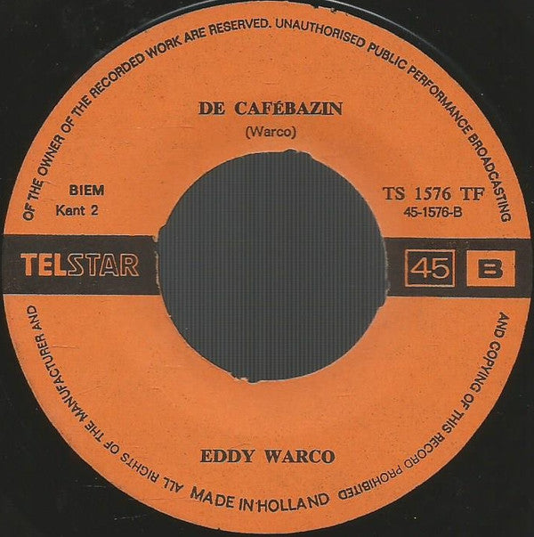 Eddy Warco : Ik Ben Zo Ziek Als 'n Hond / De Cafe-Bazin (7")