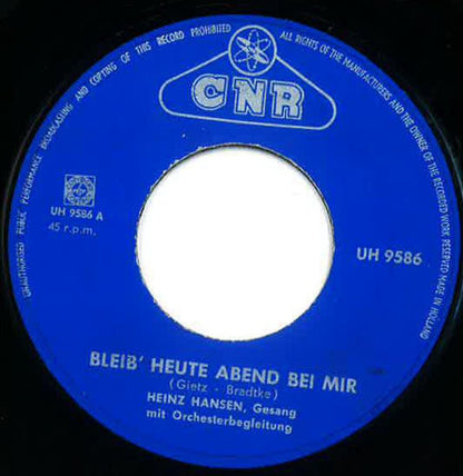 Heinz Hansen (2) : Bleib' Heute Abend Bei Mir (7", Single, Blu)