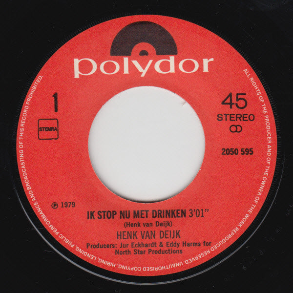 Henk van Deijk : Ik Stop Nu Met Drinken (7", Single)