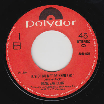 Henk van Deijk : Ik Stop Nu Met Drinken (7", Single)