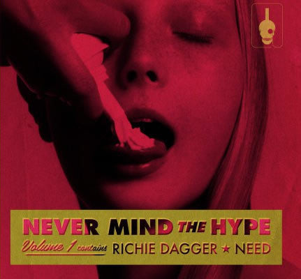 Richie Dagger / Need (5) : Never Mind The Hype Volume 1 (7", Single)