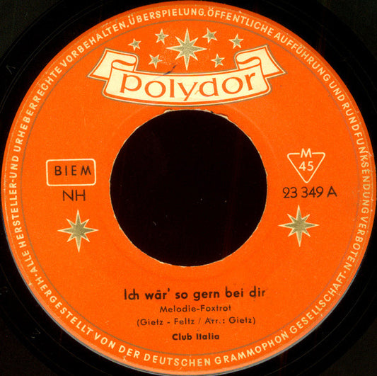 Club Italia / Club Indonesia : Ich Wär' So Gern Bei Dir / Adieu, Adieu, Du Mein Schönes Samoa (7", Single, Mono)