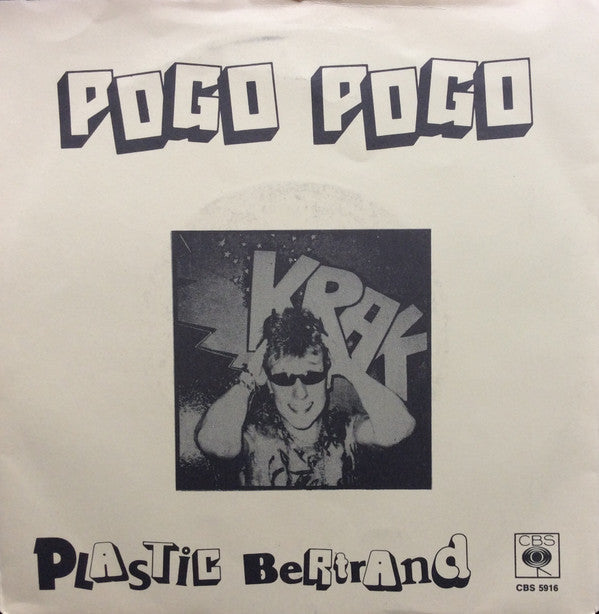 Plastic Bertrand : Ca Plane Pour Moi / Pogo Pogo (7", Single)