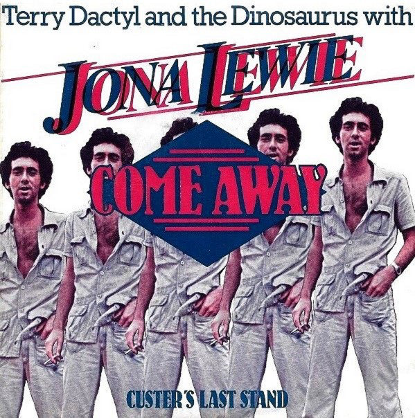 Terry Dactyl And The Dinosaurs With Jona Lewie : Come Away (7", Single)