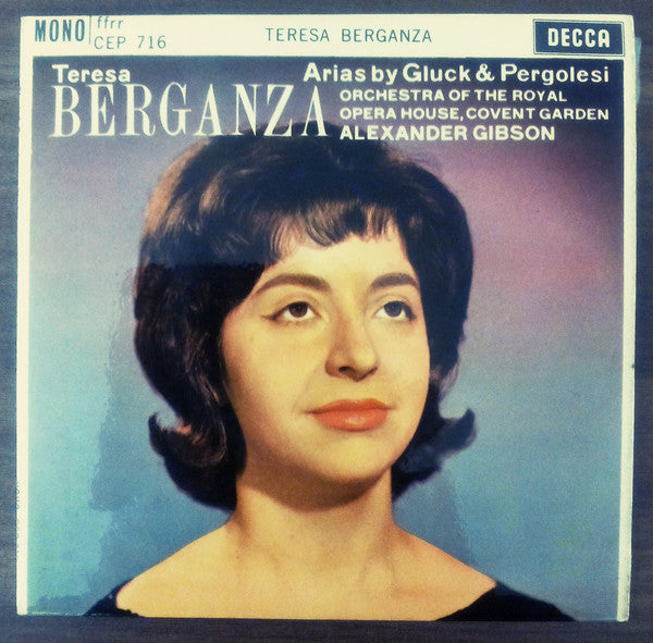 Teresa Berganza, Orchestra Of The Royal Opera House, Covent Garden, Alexander Gibson : Arias By Gluck & Pergolesi (7", EP, Mono)