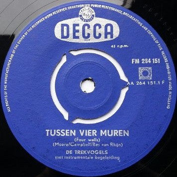 De Trekvogels : Tussen Vier Muren / Op De Steiger (7", Single)