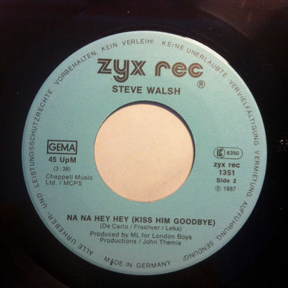 Steve Walsh (2) : I Found Lovin' / Na Na Hey Hey Kiss Him Goodbye (7", Single)