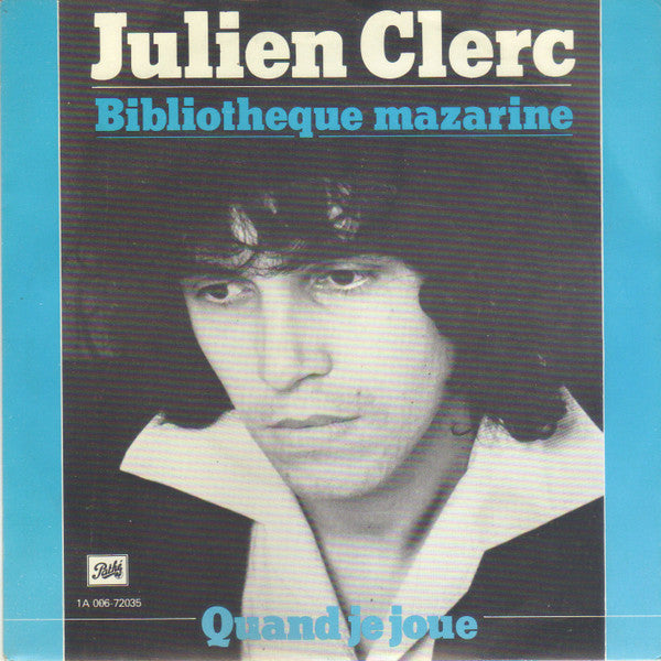 Julien Clerc : Bibliotheque Mazarine (7")