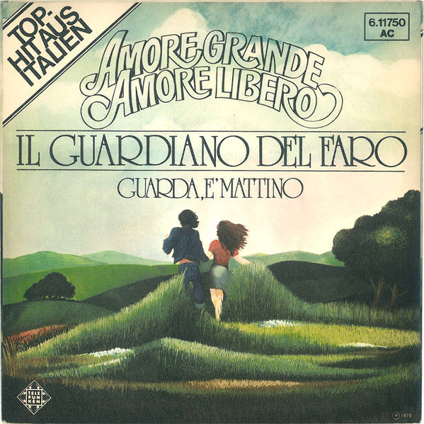 Il Guardiano Del Faro : Amore Grande Amore Libero (7", Single)