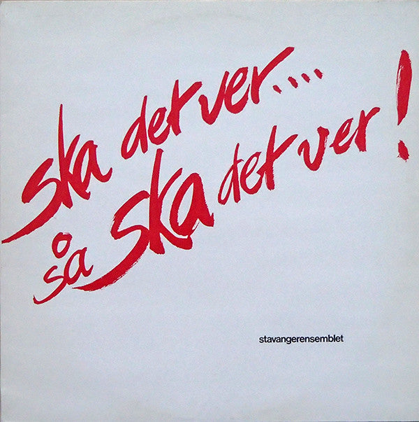 Stavangerensemblet : Ska Det Ver... Så Ska Det Ver! (LP, Album)