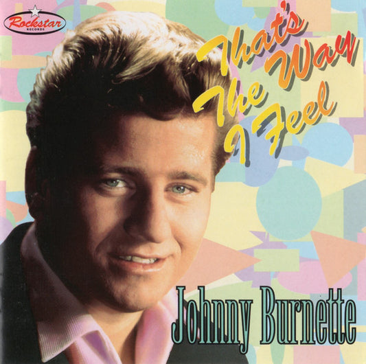 Johnny Burnette : That's The Way I Feel (CD, Comp)