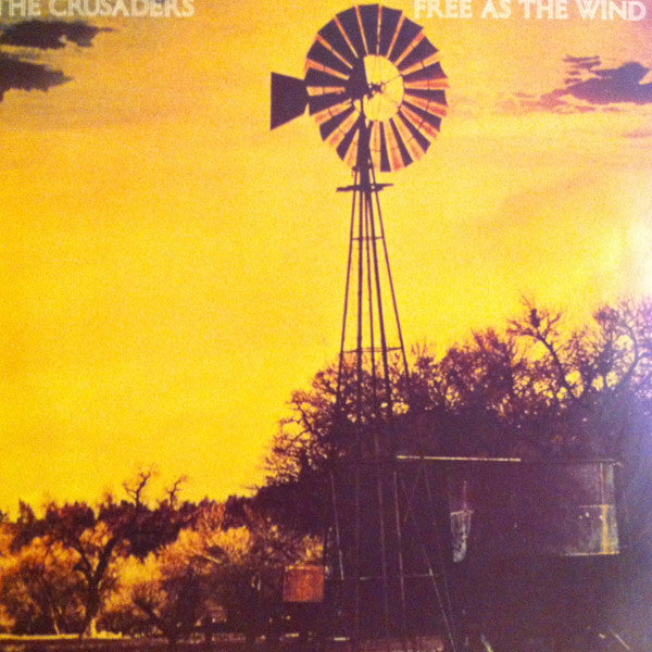 The Crusaders : Free As The Wind (LP, Album, RE)