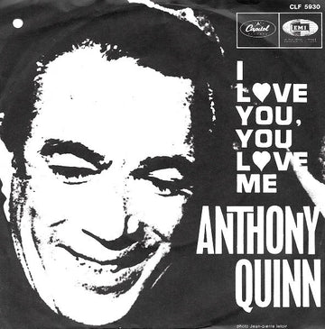 Anthony Quinn : I Love You, You Love Me (7", Single)