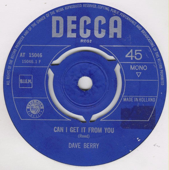 Dave Berry : Can I Get It From You / I Don't Want To Go On (7", Single, Mono)