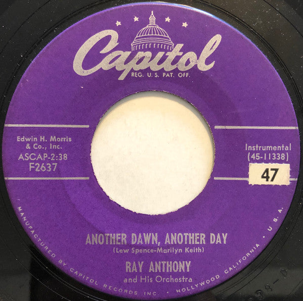 Ray Anthony & His Orchestra : Another Dawn, Another Day / Sound Off (7")