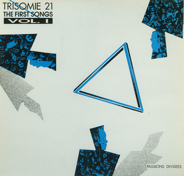 Trisomie 21 : The First Songs Vol. I - Passions Divisees (LP, Album, RE)