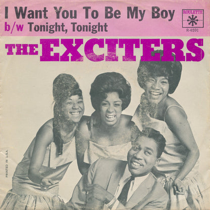 The Exciters : I Want You To Be My Boy (7", Single, pic)