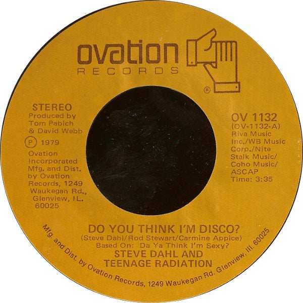 Steve Dahl & Teenage Radiation : Do You Think I'm Disco (7", Single, Styrene, She)