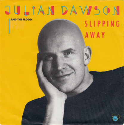 Julian Dawson And The Flood (3) : Slipping Away (7", Single)